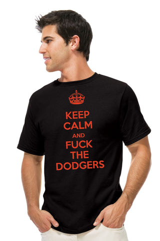 "Keep Calm and Fuck the Dodgers" Mens' Ultra Cotton™ T-Shirt