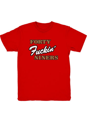 "Forty Fuckin' Niners" Mens' Ultra Cotton™ T-Shirt