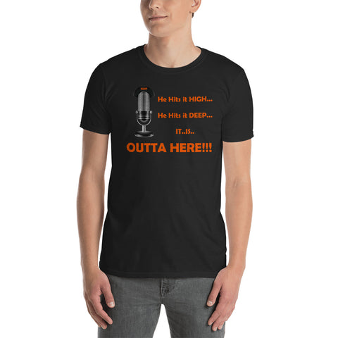 "He Hits it HIGH...He Hits it DEEP...IT IS OUTTA HERE!!!" Short-Sleeve Unisex T-Shirt