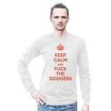 "Keep Calm And Fuck The Dodgers" Long sleeve t-shirt (unisex)