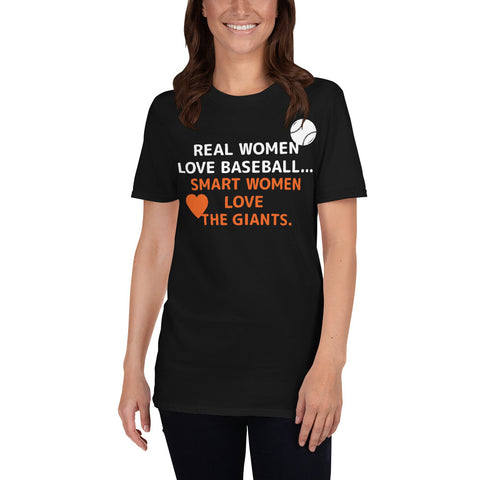 "Real Women Love Baseball...Smart Women Love The Giants" Short-Sleeve Unisex T-Shirt