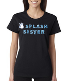 "SPLASH SISTER" Ladies Heavy Cotton Short Sleeve T-Shirt