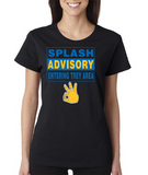 "SPLASH ADVISORY" Ladies Heavy Cotton Short Sleeve T-Shirt