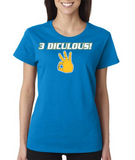 "3 DICULOUS" Ladies Heavy Cotton Short Sleeve T-Shirt
