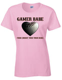 "GAMER BABE from {INSERT YOUR TOWN HERE}" BASEBALL HEART Ladies Heavy Cotton Short Sleeve T-Shirt