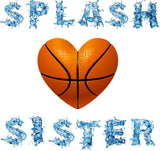 "SPLASH SISTER with Basketball Heart" Ladies Heavy Cotton Short Sleeve T-Shirt