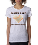 "GAMER BABE SINCE {INSERT YOUR YEAR HERE}" Ladies' Heavy Cotton Short Sleeve T-Shirt