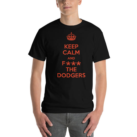 Keep Calm andf F*** The Dodgers Short-Sleeve T-Shirt – Bay Area Sports Swag