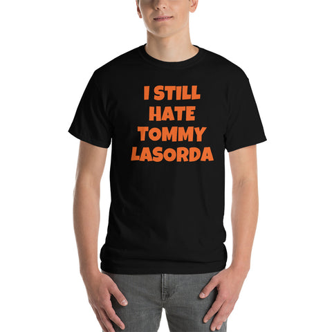 "I Still Hate Tommy Lasorda" Short-Sleeve T-Shirt