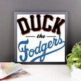 "Duck the Fodgers" Framed Poster
