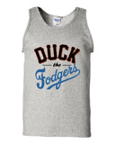 "Duck the Fodgers" Tank top
