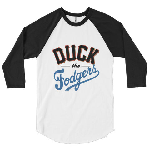 "Duck the Fodgers" 3/4 Sleeve Raglan Shirt