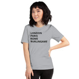 “London Paris Rome Burlingame” Short-Sleeve Unisex T-Shirt