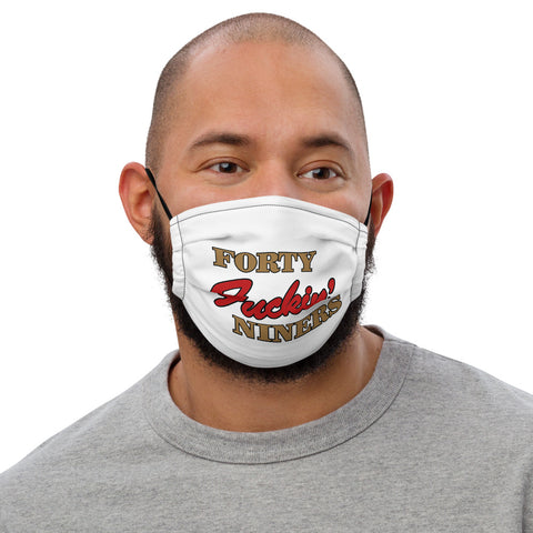 "Forty Fuckin' Niners" Face Mask