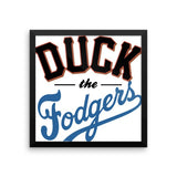 "Duck the Fodgers" Framed Poster