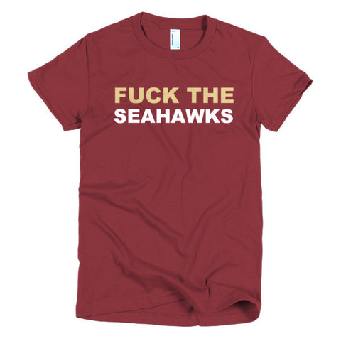 "FUCK THE SEAHAWKS" Short Sleeve Women's T-Shirt