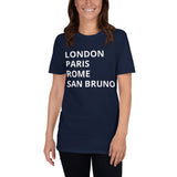 "London Paris Rome San Bruno" Short-Sleeve Unisex T-Shirt
