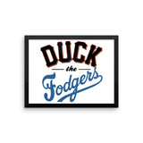 "Duck the Fodgers" Framed Poster