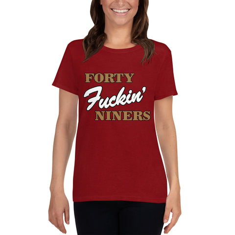 "Forty Fuckin' Niners" Women's short sleeve t-shirt