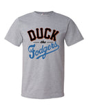 "Duck the Fodgers" Short Sleeve T-Shirt