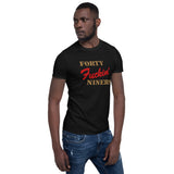 "Forty F'in Niners" Short-Sleeve Unisex T-Shirt