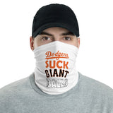 "Dodgers Suck Giant Balls" Neck Gaiter