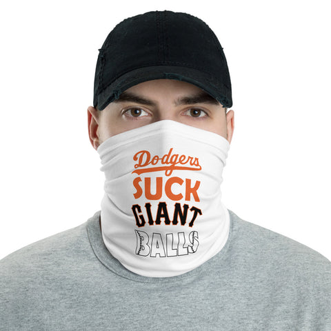 "Dodgers Suck Giant Balls" Neck Gaiter