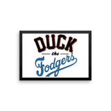 "Duck the Fodgers" Framed Poster