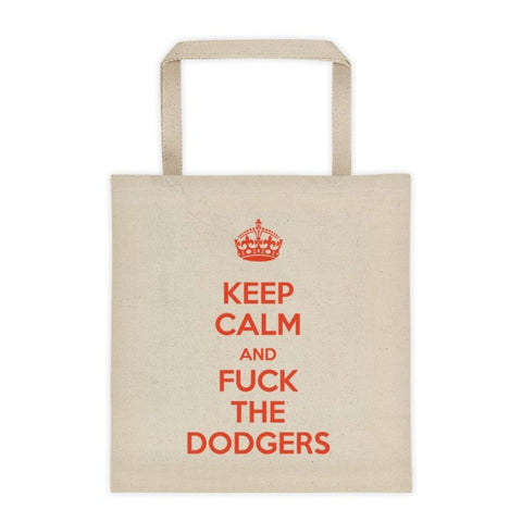 "Keep Calm and Fuck The Dodgers" Tote Bag