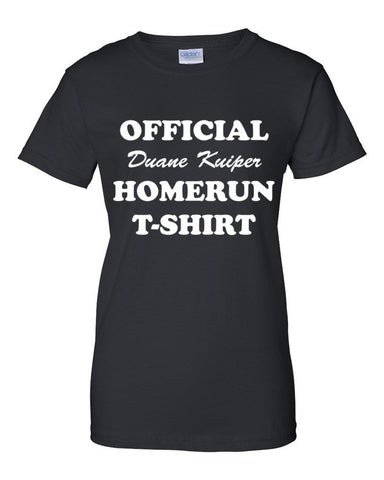 "Official Duane Kuiper Home Run T-Shirt" Women's Short Sleeve T-Shirt