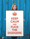 "Keep Calm And Fuck The Dodgers" Framed Poster