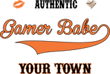 "GAMER BABE from {INSERT YOUR TOWN HERE}" Ladies Heavy Cotton Short Sleeve T-Shirt